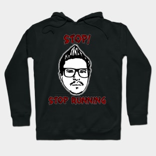 Stop Running Hoodie